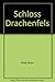Cover zum Buch Schloss Drachenfels