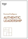 Authentic Leadership (HBR Emotional Intelligence Series) by Bill George, Herminia Ibarra