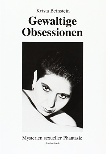 Download Gewaltige Obsessionen. Mysterien sexueller Phantasie: FrauenFotoGeschichten Download Gewaltige Obsessionen. Mysterien sexueller Phantasie: FrauenFotoGeschichten