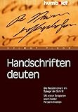 Handschriften deuten. Die Persönlichkeit im Spiegel der Schrift. Mit vielen Beispielen prominenter Persönlichkeiten (humboldt - Psychologie & Lebensgestaltung) by
