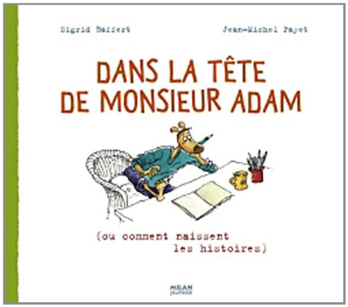 couverture de : Dans la t&ecirc;te de monsieur Adam