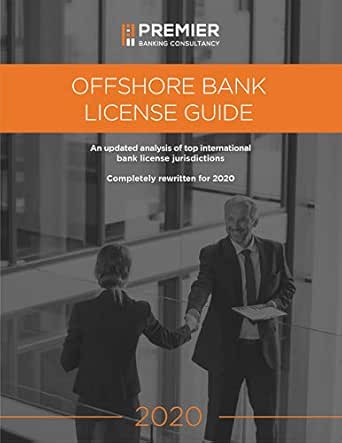 Offshore Bank License Guide 2020 Completely Rewritten For 2020