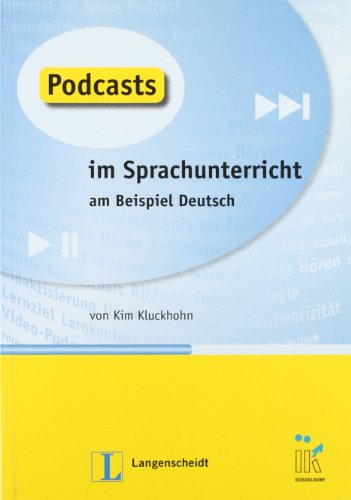 Download Podcasts im Sprachunterricht: am Beispiel Deutsch (Teoría y práctica) Download Podcasts im Sprachunterricht: am Beispiel Deutsch (Teoría y práctica)