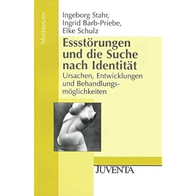 [PDF] Essstörungen und die Suche nach Identitát: Ursachen - Entwicklungen und Behandlungsmöglichkeiten (Juventa Materialien) KOSTENLOS DOWNLOAD
