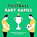 Produktbild Football Baby Names: Your Child is Born a Champion with a Name Like This
