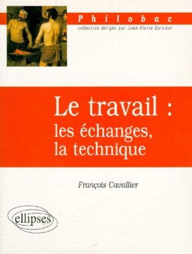 Download Le travail : Les échanges, la technique Download Le travail : Les échanges, la technique