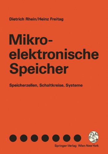 Preisvergleich Produktbild Mikroelektronische Speicher: "Speicherzellen, Schaltkreise, Systeme"
