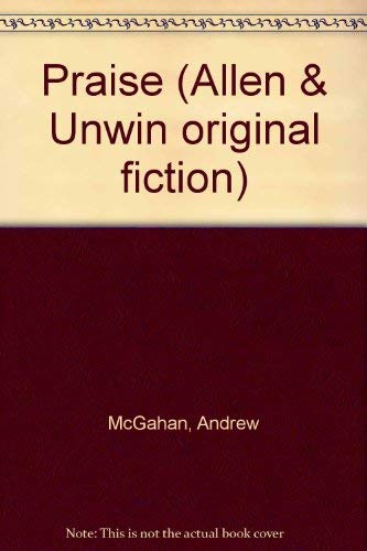 Praise (Allen & Unwin Original Fiction)
