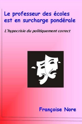 Le professeur des écoles est en surcharge pondérale: L'hypocrisie du politiquement correct