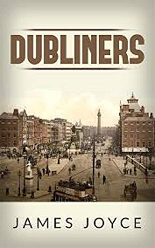 Dubliners by James Joyce (English Edition) Dubliners by James Joyce (English Edition)