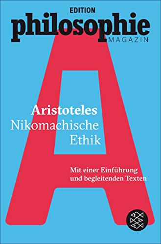 Download Nikomachische Ethik: (Mit Begleittexten vom Philosophie Magazin)
