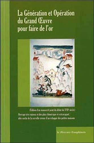 La génération et opération du Grand Oeuvre pour faire de l'or La génération et opération du Grand Oeuvre pour faire de l'or