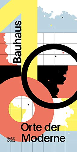 Bauhaus 100: Orte der Moderne (Architektur)