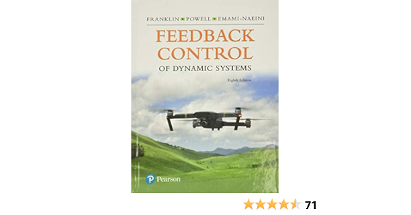 Feedback Control Of Dynamic Systems What S New In Engineering Franklin Gene Powell J Emami Naeini Abbas In Books