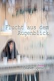 Cover zum Buch Flucht aus dem Augenblick