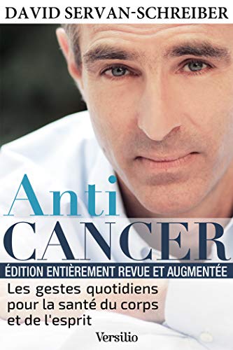 Anticancer (nouvelle édition) : Les gestes quotidiens pour la santé du corps et de l'esprit (Répo