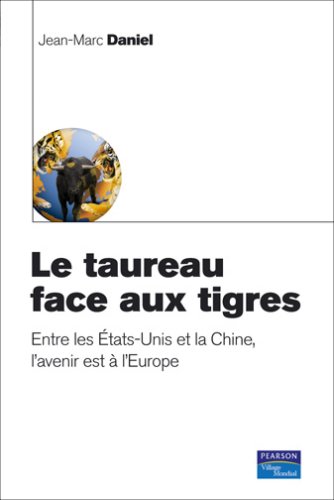 Le taureau face aux tigres - L'europe et le reste du monde Le taureau face aux tigres - L'europe et le reste du monde