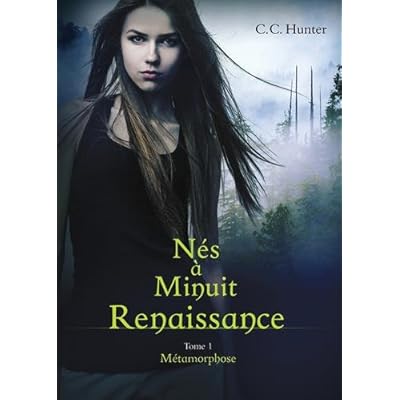 Nés à minuit Renaissance - tome 1 Métamorphose (01)