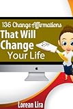 Image de 136 Change Affirmations That Will Change Your Life (English Edition)