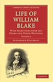 Image de Life of William Blake 2 Volume Paperback Set: Life of William Blake: With Selections from his Poems and Other Writings: Volume 2