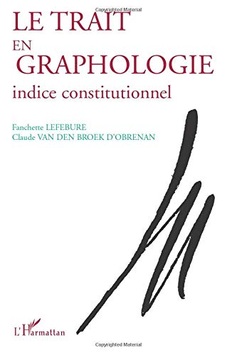 Le trait en graphologie: Indice constitutionnel Le trait en graphologie: Indice constitutionnel
