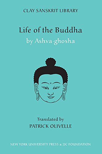 Life of the Buddha (Clay Sanskrit Library)