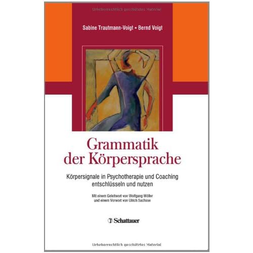 [PDF] Grammatik der Körpersprache: Körpersignale in Psychotherapie und Coaching entschlüsseln und nutzen KOSTENLOS DOWNLOAD