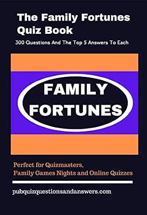 The Family Fortunes Quiz Book 300 Family Fortune Style Questions And Top 5 Answers To Each Ebook Press Paw Amazon Co Uk Kindle Store