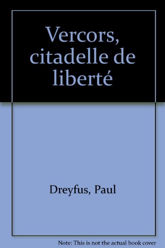 Vercors, citadelle de liberté