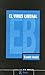 El virus liberal : la guerra permanente y la norteamericanización del mundo