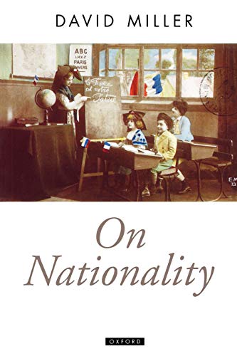 On Nationality (Oxford Political Theory)