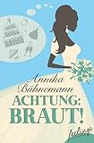 Cover zum Buch Achtung: Braut!
