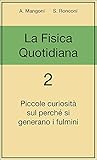 Image de La fisica quotidiana 2: piccole curiosità sul perché si generano i fulmini