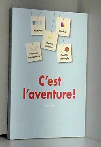 couverture de : C'est l'aventure ! couverture de : C'est l'aventure !