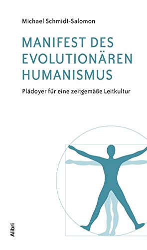 Download Manifest des evolutionären Humanismus: Plädoyer für eine zeitgemässe Leitkultur Download Manifest des evolutionären Humanismus: Plädoyer für eine zeitgemässe Leitkultur