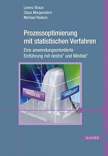 Download Prozessoptimierung mit statistischen Verfahren: Eine anwendungsorientierte Einführung mit destra und Minitab Download Prozessoptimierung mit statistischen Verfahren: Eine anwendungsorientierte Einführung mit destra und Minitab
