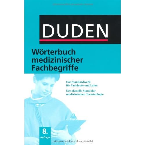 [PDF] Duden - Wörterbuch medizinischer Fachbegriffe: Das Standardwerk für Fachleute und Laien - Der aktuelle Stand der medizinischen Terminologie KOSTENLOS DOWNLOAD