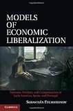 Image de Models of Economic Liberalization: Business, Workers, and Compensation in Latin America, Spain, and Portugal