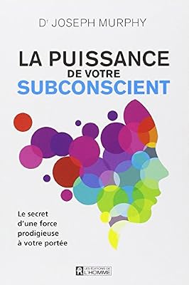 de l'Homme La puissance de votre subconscient NE