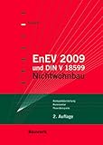Image de EnEV 2009 und DIN V 18599 - Nichtwohnbau: Kompaktdarstellung - Kommentar - Praxisbeispiele