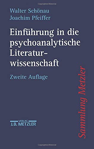 Einfuhrung in die psychoanalytische Literaturwissenschaft (Sammlung Metzler)