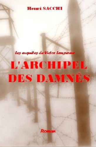 Download L'Archipel des damnés (Les enquêtes de Victor Lempereur t. 2) Download L'Archipel des damnés (Les enquêtes de Victor Lempereur t. 2)