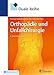 Duale Reihe Orthopädie und Unfallchirurgie by 