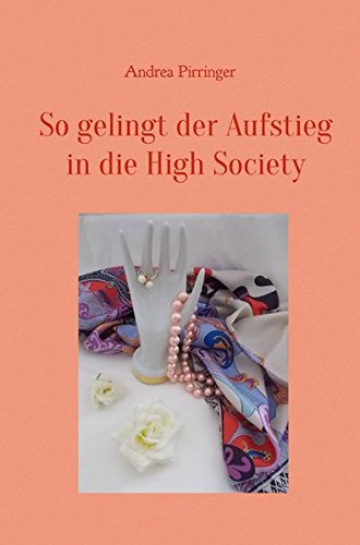 Preisvergleich Produktbild So gelingt der Aufstieg in die High Society