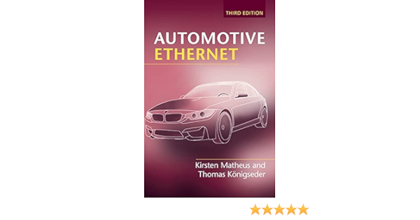 Automotive Ethernet Matheus Kirsten Konigseder Thomas Amazon De Bucher Automotive Ethernet Matheus Kirsten Konigseder Thomas Amazon De Bucher