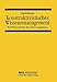 Konstruktivistisches Wissensmanagement: Wie Wissensarbeiter ihre Arbeit organisieren (System und Organisation) by Eckard König, Stefan Meinsen