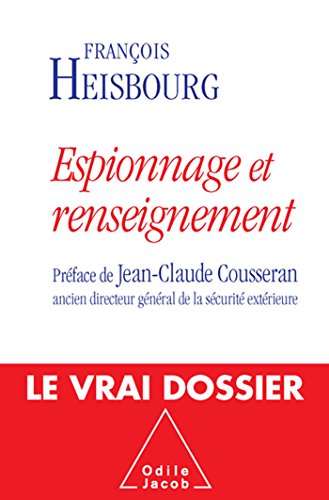 Espionnage et renseignement: La nouvelle donne Espionnage et renseignement: La nouvelle donne