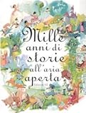 Image de Mille anni di storie all'aria aperta