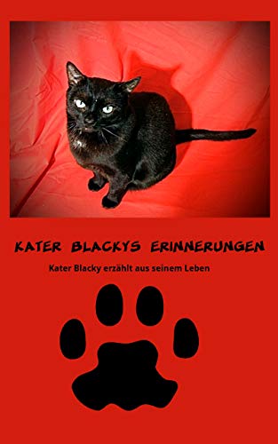 Kater Blackys Erinnerungen Kater Blacky Erzählt Aus Seinem Leben