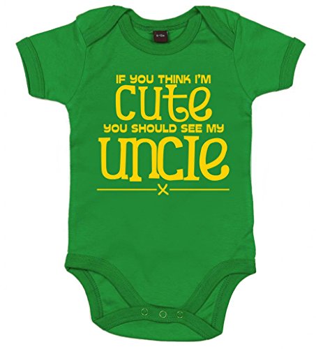 Image is Everything IIE, If You Think I'm Cute You Should See my Uncle x, Body Unisex para bebé Verde Verde 18 Meses